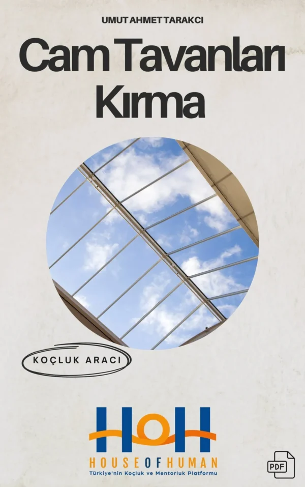 Cam Tavanları Kırma - Koçluk Eğitimleri - House Of Human