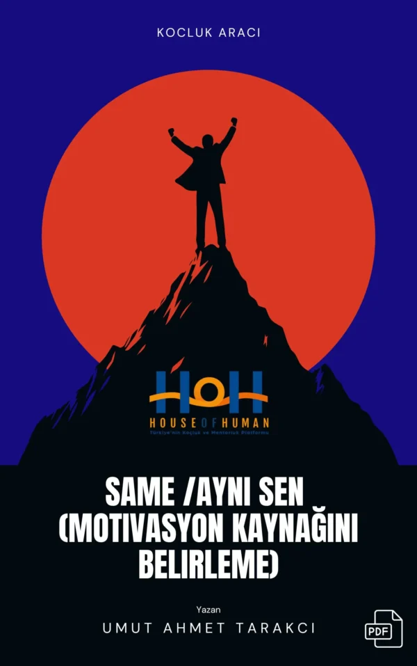SAME /AYNI SEN (Motivasyon Kaynağını Belirleme) Koçluk Aracı - House Of Human