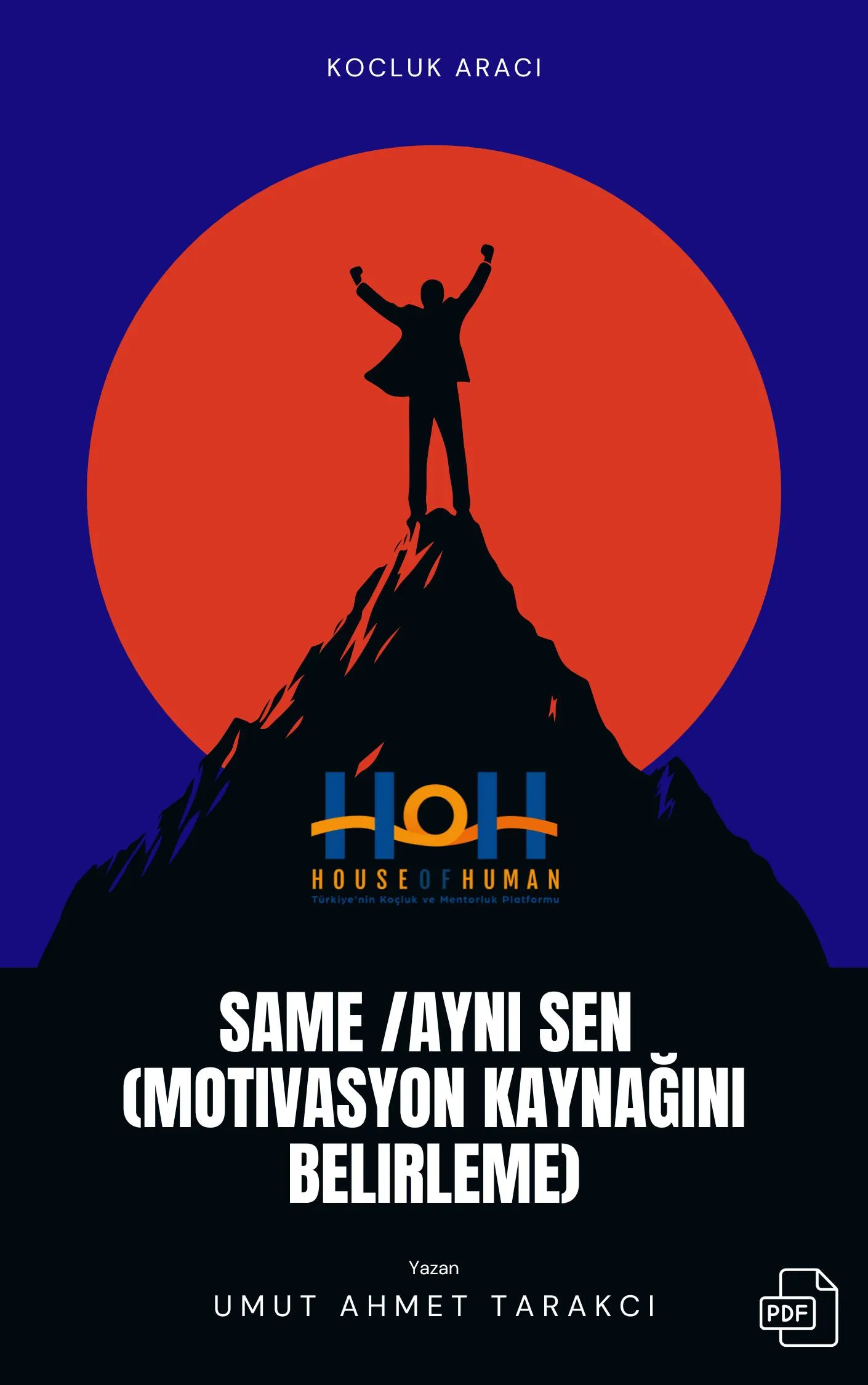 SAME /AYNI SEN (Motivasyon Kaynağını Belirleme) Koçluk Aracı - House Of Human